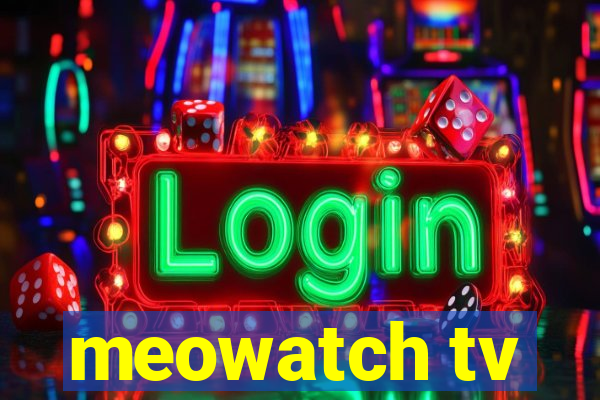 meowatch tv